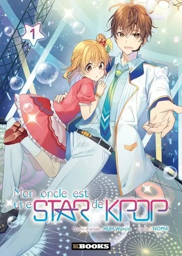Mon Oncle Est Une Star De Kpop T01 Mon Oncle Est Une Star De Kpop T01