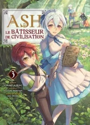 Ash, Le Batisseur De Civilisation T03