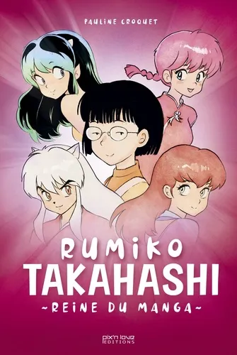 Rumiko Takahashi Reine Du Manga