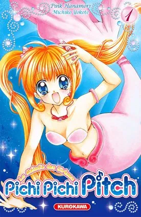 Pichi Pichi Pitch EDITION 2010 Tome 1 Manga de Michiko Yokote, Pink Hanamori edité par Kurokawa Pichi Pichi Pitch - Mermaid Melody T1