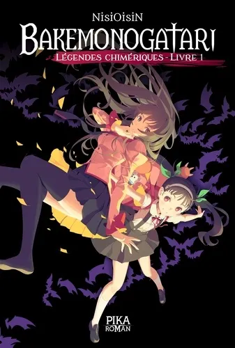 Bakemonogatari - Legendes Chimeriques - T01 - Bakemonogatari - Legendes Chimeriques : Livre 1