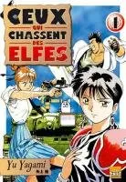 Ceux Qui Chassent Les Elfes T01