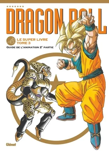 Dragon Ball Le Super Livre T03
