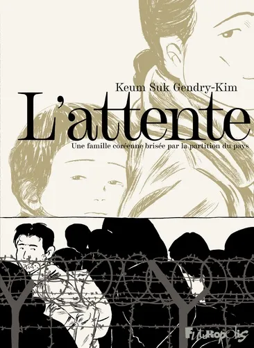 L'attente Une Famille Coreenne Brisee Par La Partition Du Pays