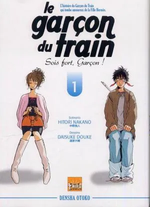 Le Garçon du Train : Sois fort, Garçon ! T1 Le Garçon du Train : Sois fort, Garçon ! T1