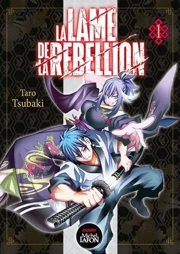 La Lame De La Rebellion T01