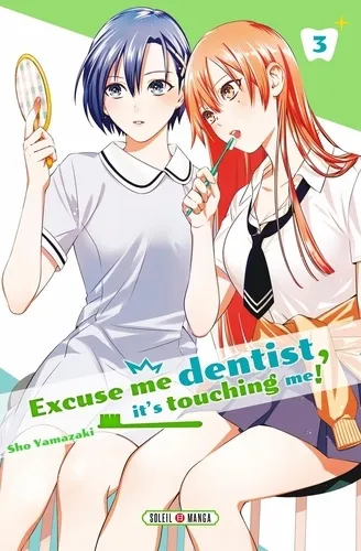 Excuse Me Dentist, It's Touching Me ! T03