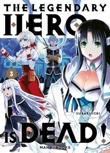 The Legendary Hero Is Dead T03