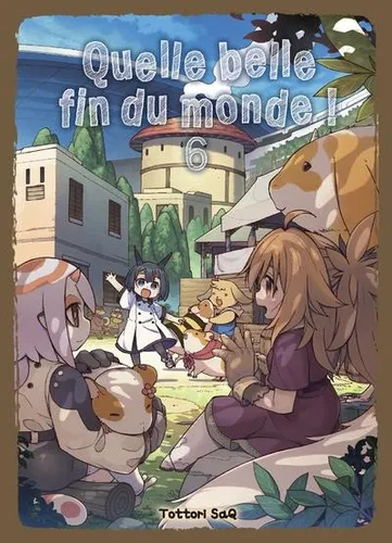Quelle Belle Fin Du Monde ! T06