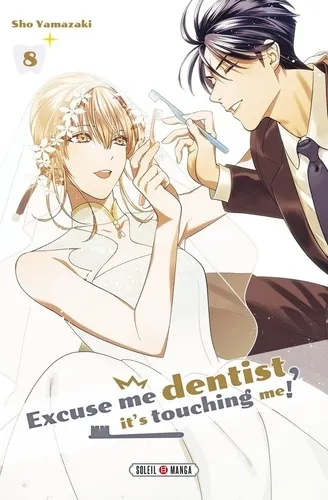Excuse Me Dentist, It's Touching Me ! T08