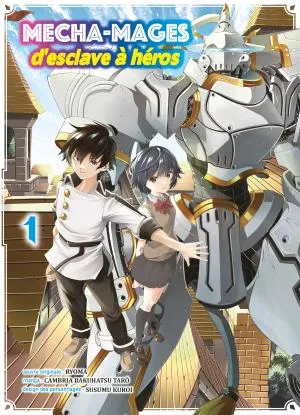Mecha-mages D'esclave A Heros T01