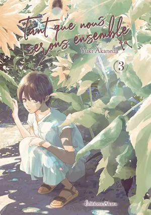 Tant Que Nous Serons Ensemble T03