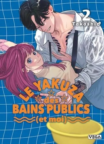 Le Yakuza Des Bains Publics (Et Moi) T02