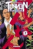 Tennen, Pur et Dur T2
