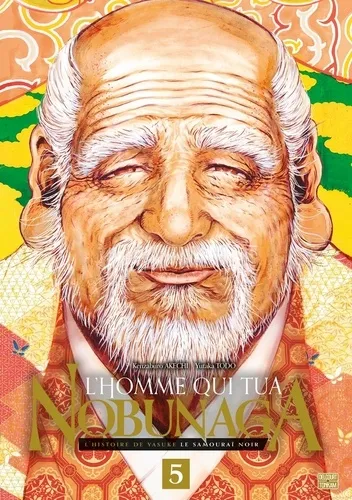 L'homme Qui Tua Nobunaga T05