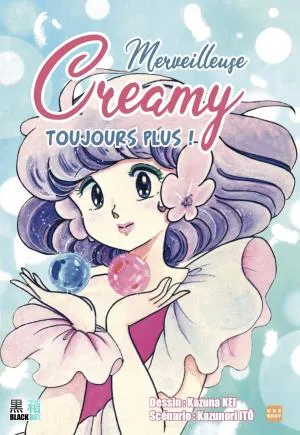 Merveilleuse Creamy - Toujours Plus T1 Merveilleuse Creamy - Toujours Plus T1