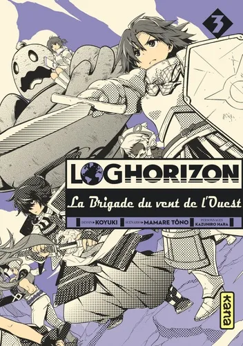 Log Horizon La Brigade Du Vent De L'ouest T03