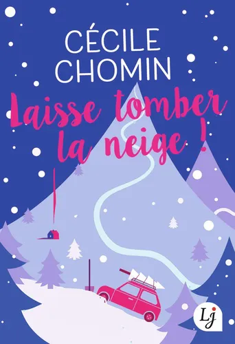 Laisse Tomber La Neige ! Laisse Tomber La Neige !