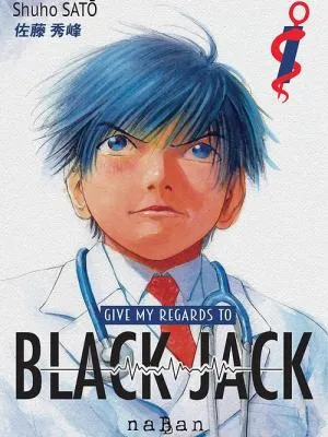 Give My Regards To Black Jack T01 Give My Regards To Black Jack T01
