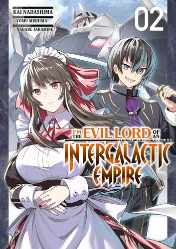 I'm The Evil Lord Of An Intergalactic Empire - Tome 02