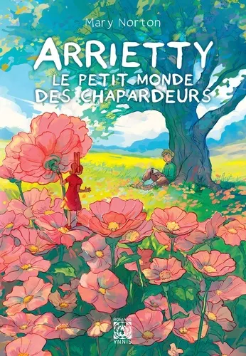 Arrietty, Le Petit Monde Des Chapardeurs Arrietty, Le Petit Monde Des Chapardeurs