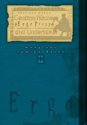 Ergo Proxy, Centzon Hitchers and Undertaker T2