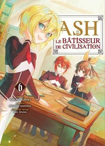 Ash, Le Batisseur De Civilisation T06
