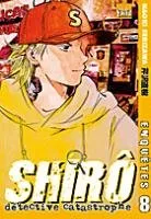 Shiro, Détective Catastrophe T8