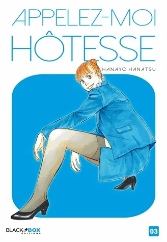 Appelez-moi Hotesse T03