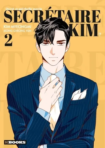 Qu'est-ce Qui Cloche Avec La Secretaire Kim ? T02