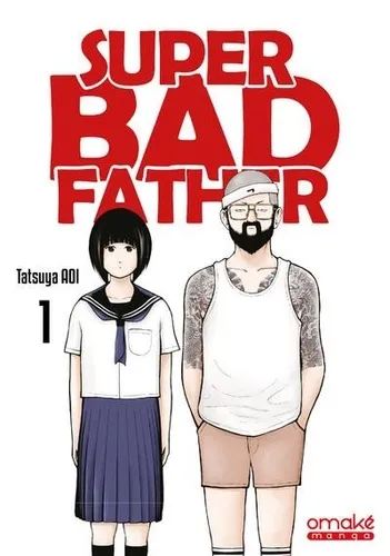 Super Bad Father T01