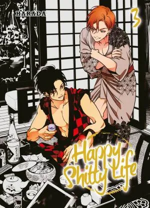 Happy Shitty Life T03