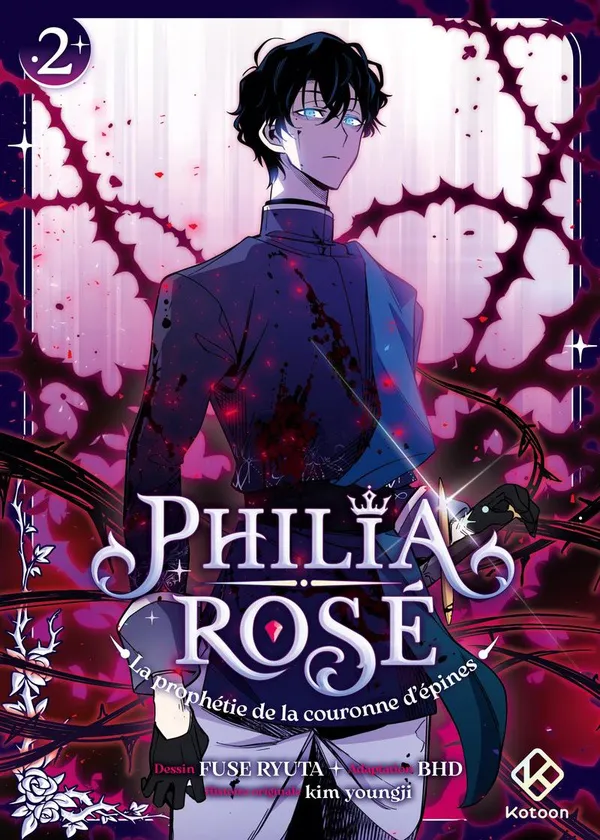 Philia Rose : La Prophetie De La Couronne D'epines T02