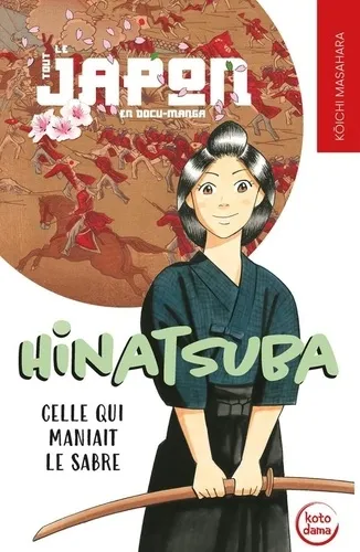 Hinatsuba, Celle Qui Maniait Le Sabre Manga edité par Petit A Petit Hinatsuba, Celle Qui Maniait Le Sabre