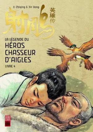La Legende Du Heros Chasseur D'aigle T04