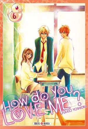 How do you love me? T6
