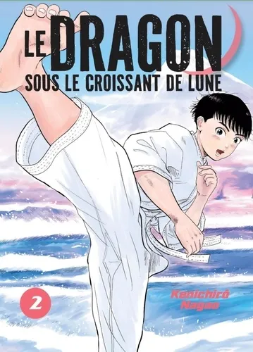 Le Dragon Sous Le Croissant De Lune T02