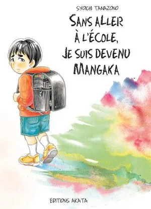 Sans Aller A L'ecole, Je Suis Devenu Mangaka
