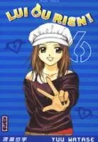 Lui Ou Rien (zettai Kareshi) T06