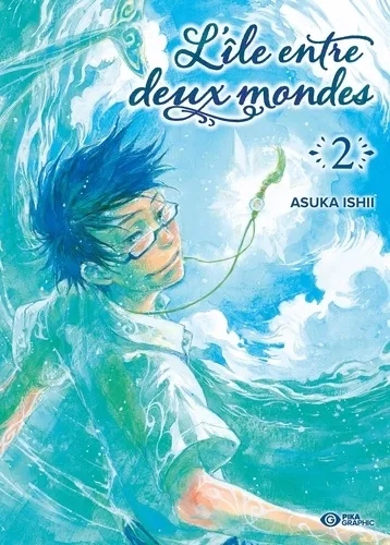 L'ile Entre Deux Mondes T02