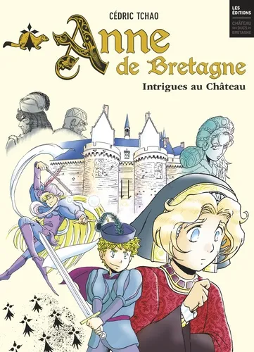 Anne De Bretagne Intrigues Au Chateau