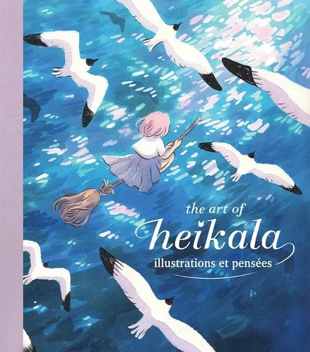 The Art Of Heikala - Illustrations Et Pensees The Art Of Heikala - Illustrations Et Pensees
