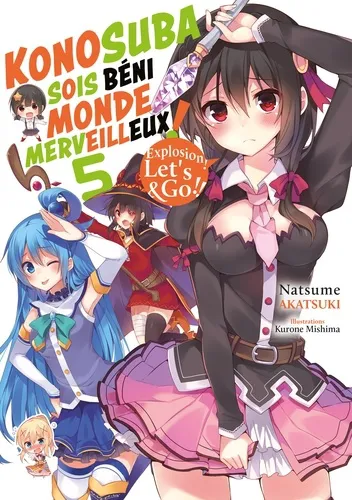 Konosuba : Sois Beni Monde Merveilleux ! T05 (ln)