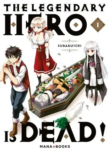 The Legendary Hero Is Dead T01 The Legendary Hero Is Dead T01