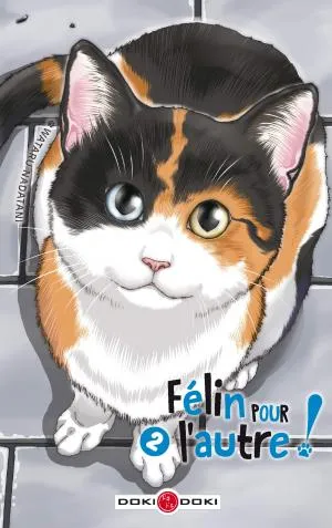 Felin Pour L'autre ! T02