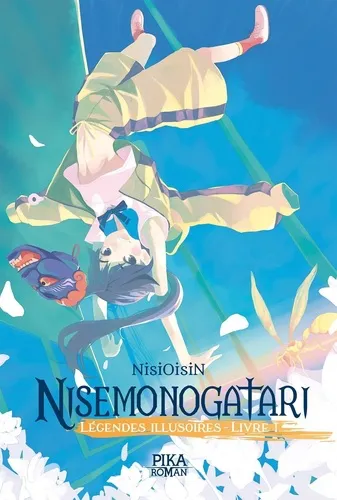 Nisemonogatari Legendes Illusoires T01
