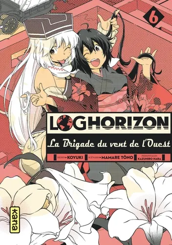 Log Horizon La Brigade Du Vent De L'ouest T06