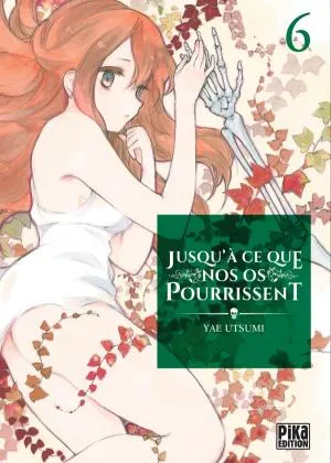 Jusqu'a Ce Que Nos Os Pourrissent T06