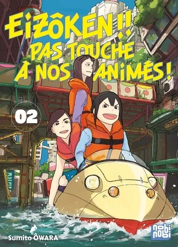 Eizoken !! Pas Touche A Nos Animes ! T02