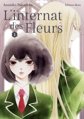 L'internat Des Fleurs T01 L'internat Des Fleurs T01